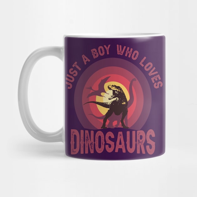 JUST A BOY WHO LOVES DINOSAURS CLASSIC FUNNY VINTAGE SUNSET DISTRESSED PHRASE by ZENTURTLE MERCH